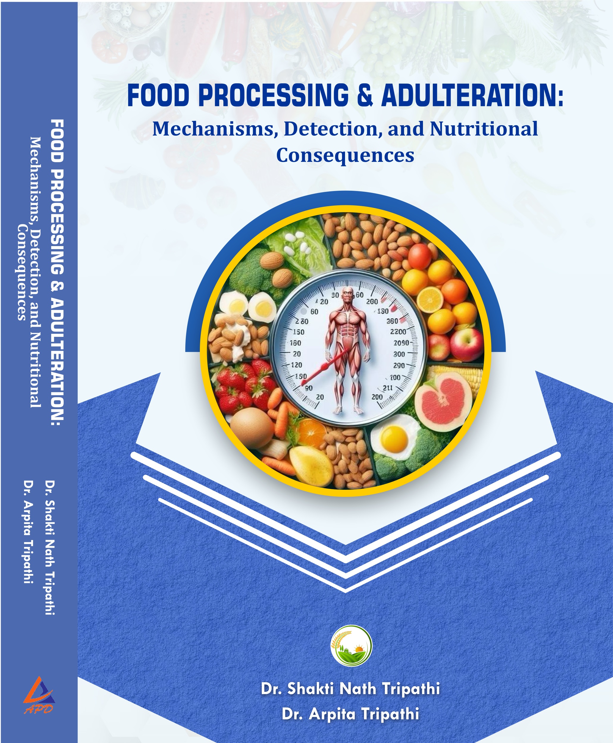 Food Processing & Adulteration: Mechanisms, Detection, and Nutritional Consequences
